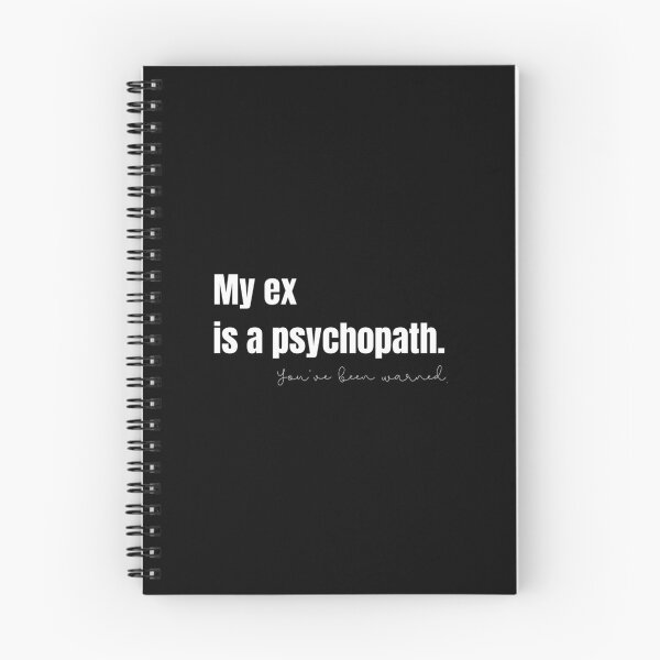 Item preview, My Ex Is a Psychopath designed and sold by Nathalie Aynié.