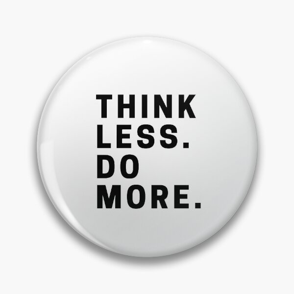 Item preview, Think Less. Do More. designed and sold by Alessandra Diacos.