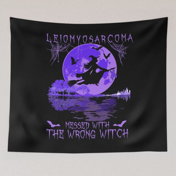 Item preview, Messed With The Wrong Witch Leiomyosarcoma  designed and sold by DennisVon.