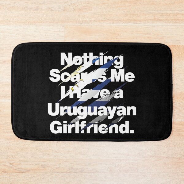 Item preview, Nothing Scares Me I Have a Uruguayan Girlfriend designed and sold by elhefe.