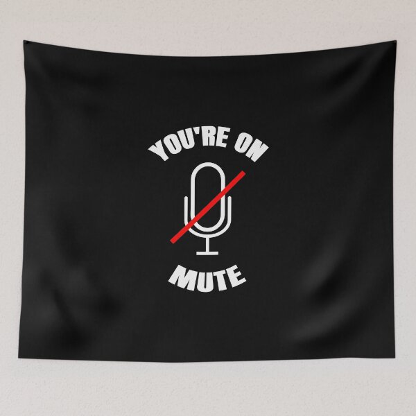 Item preview, You're On Mute designed and sold by juvajay.