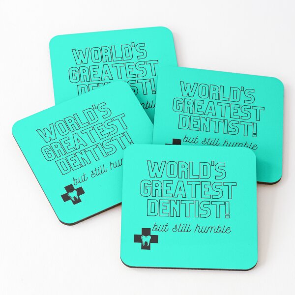 Item preview,  World's Greatest Dentist, but still humble merch designed and sold by Wanderers'  Arcadia.