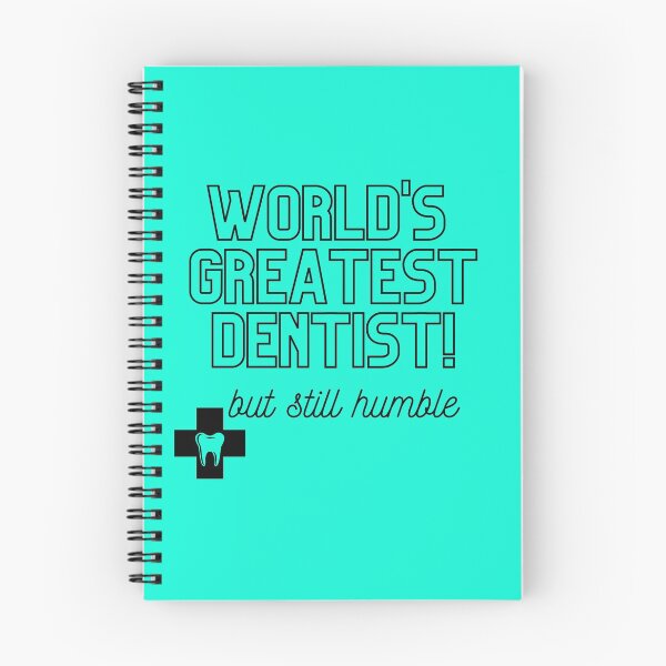Item preview,  World's Greatest Dentist, but still humble merch designed and sold by Wanderers'  Arcadia.