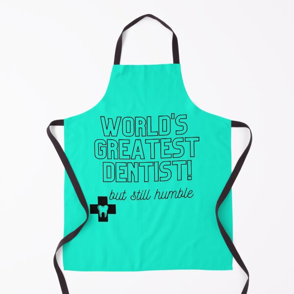 Item preview,  World's Greatest Dentist, but still humble merch designed and sold by Wanderers'  Arcadia.