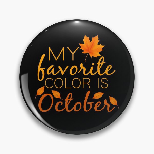 Item preview, My Favorite Color Is October : Cute Fall Gift idea For Women's, girls, men's and boys designed and sold by JustGift.