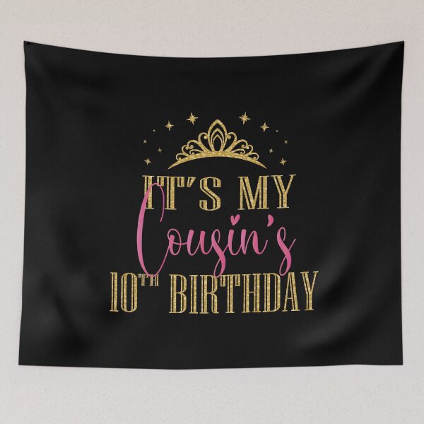 Item preview, It's My Cousin's 10th Birthday Girls Party Family Matching product designed and sold by Grabitees.