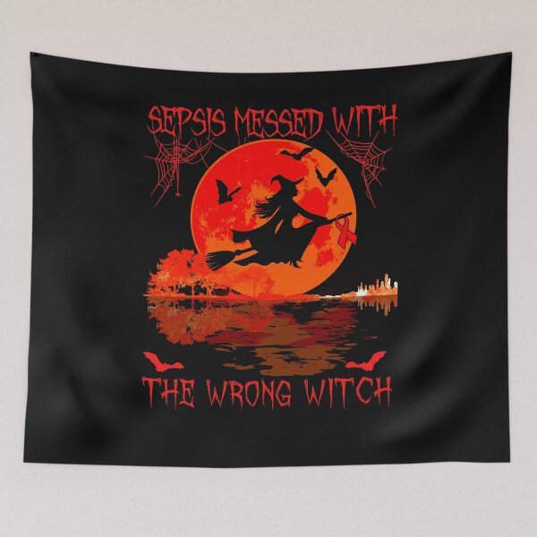 Item preview, Sepsis Messed With The Wrong Witch Sepsis awareness designed and sold by DennisVon.