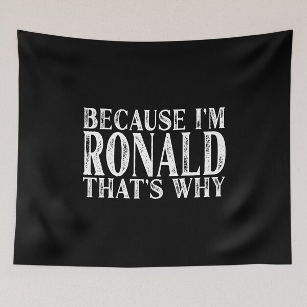 Item preview, Because I'm Ronald That's Why Personalized Named graphic designed and sold by Grabitees.