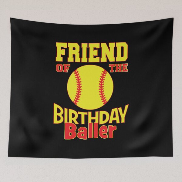 Item preview, Friend Of The Birthday Baller Softball Lover B-day Party product designed and sold by Grabitees.