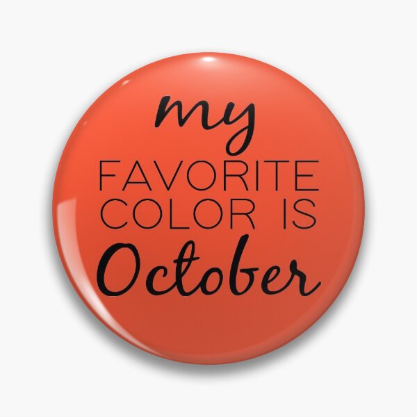 Item preview, My Favorite Color Is October : Cute Fall Gift idea For Women's, girls, men's and boys designed and sold by JustGift.
