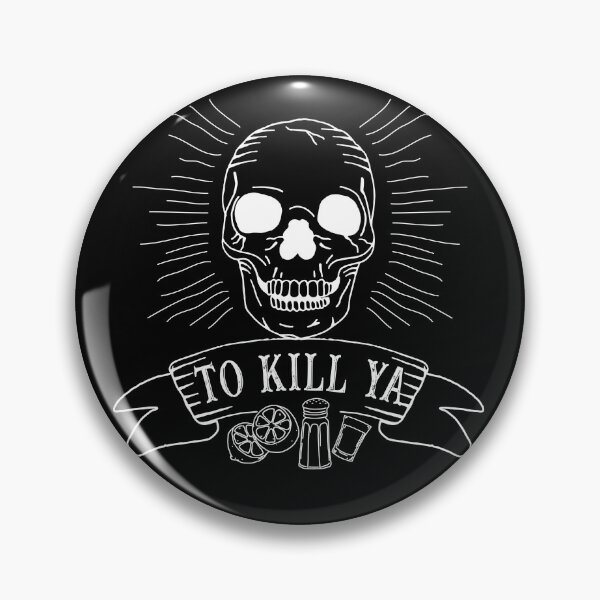Item preview, Tequila To Kill Ya Funny Saying designed and sold by HotHibiscus.