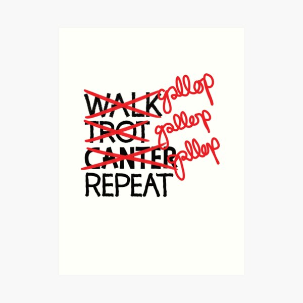 Gallop gallop gallop repeat Art Print