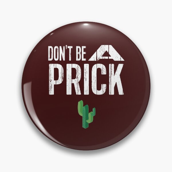 Item preview, Don't be a Prick designed and sold by MattsDesignShop.