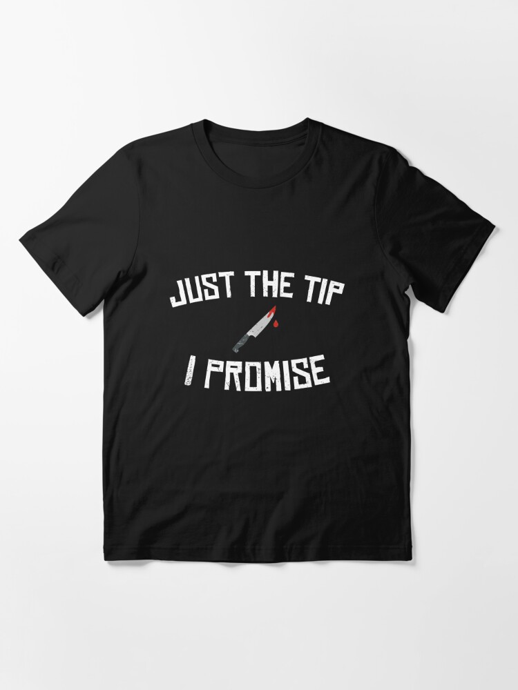 Just The Tip Halloween Graphic Tees - Funny Halloween Shirts for
