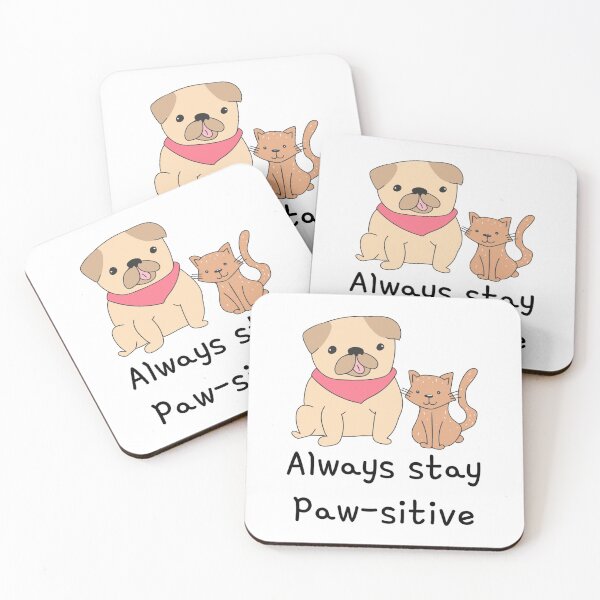 Item preview, Always Stay Pawsitive designed and sold by TeckDesigns.