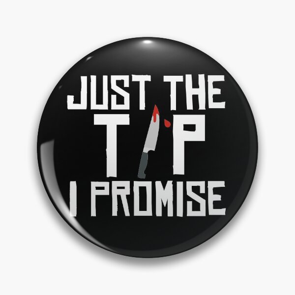 Item preview, Just The Tip I Promise Funny Sarcastic Graphic Halloween Birthday Gift designed and sold by Akmloza.