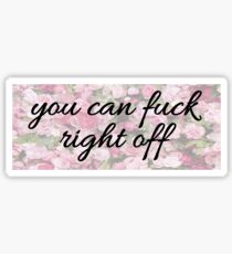 fuck right off Sticker