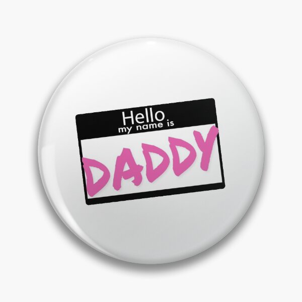 Item preview, Hello my name is Daddy/Call Her Daddy  designed and sold by isabellerane.