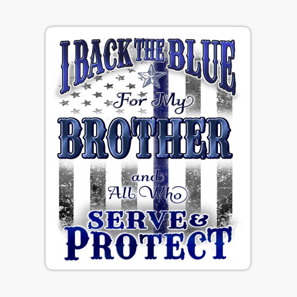 Back The Blue Police Brother Sticker For Sale By Riffxs Redbubble