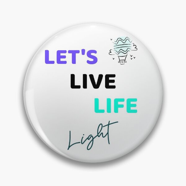 Item preview, Let's Live Life Light designed and sold by Chapter358.