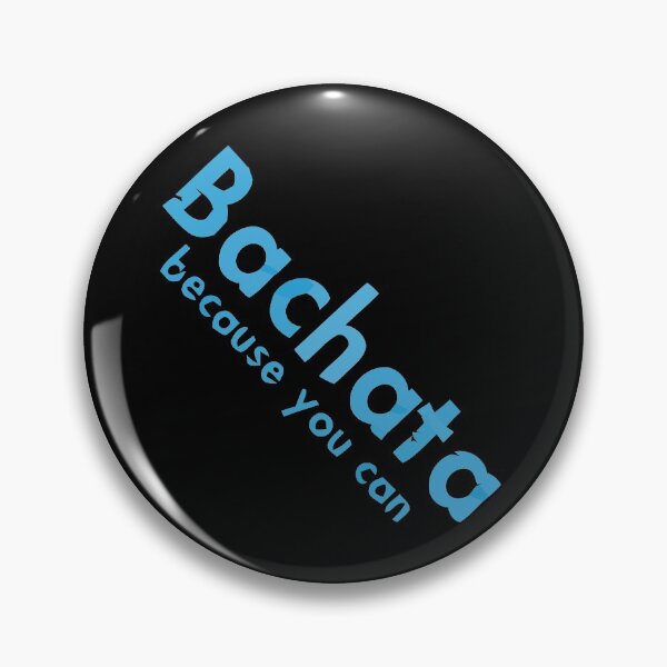 Item preview, Bachata - because you can designed and sold by 108dragons.