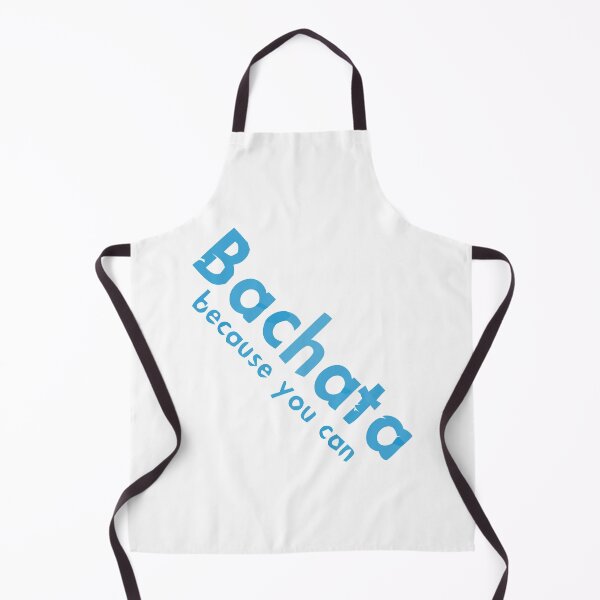 Item preview, Bachata - because you can designed and sold by 108dragons.