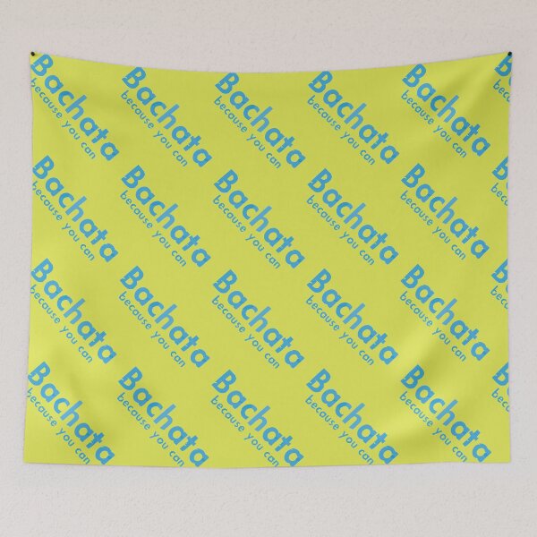 Item preview, Bachata - because you can designed and sold by 108dragons.
