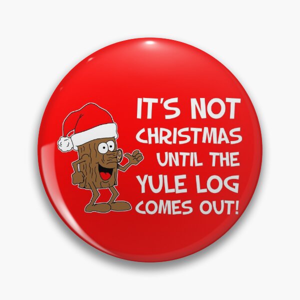 Item preview, Not A Christmas Until Yule Log Comes Out designed and sold by jaycartoonist.