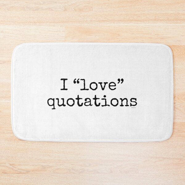 Item preview, I love quotations black text dizkorce designed and sold by Dizkorce.