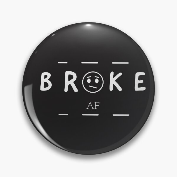 Item preview, Funny Broke AF designed and sold by Filmprints.