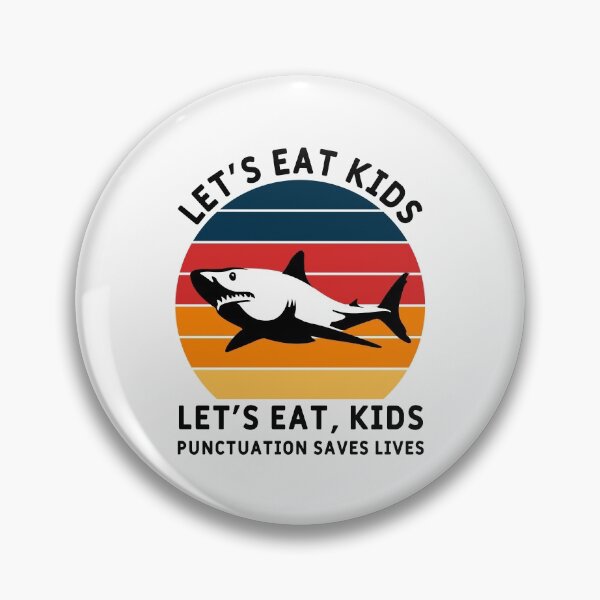 Item preview, Punctuation Saves Lives Let's Eat Kids designed and sold by MSA-42.