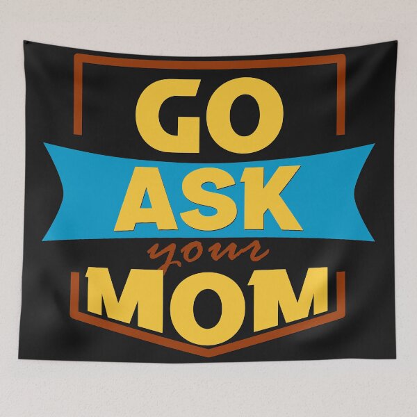 Item preview, Go Ask Your Mom - Retro Color Text Gift Ideas designed and sold by leo121687.