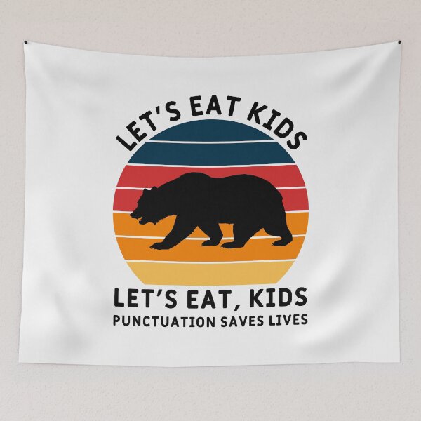 Item preview, Punctuation Saves Lives Let's Eat Kids designed and sold by MSA-42.