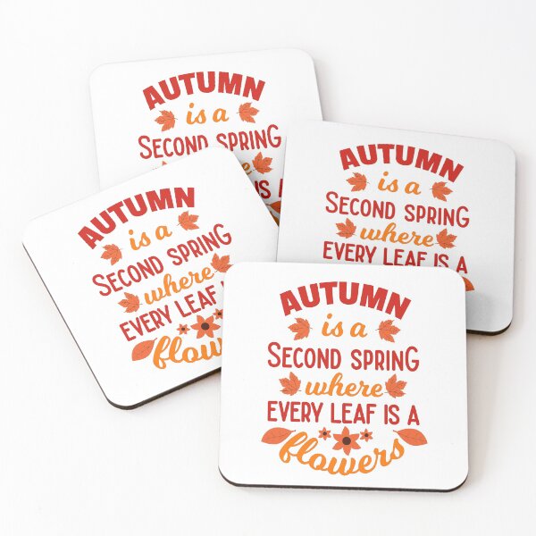 Item preview, Autumn is a second spring where every leaf is a flowers designed and sold by chris299.