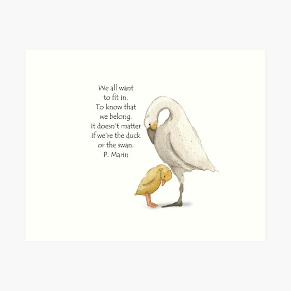 Duck and Swan - We all want to fit in Art Print