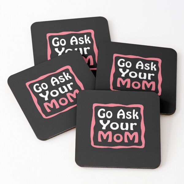 Item preview, Go Ask Your Mom designed and sold by ayyoubdz.