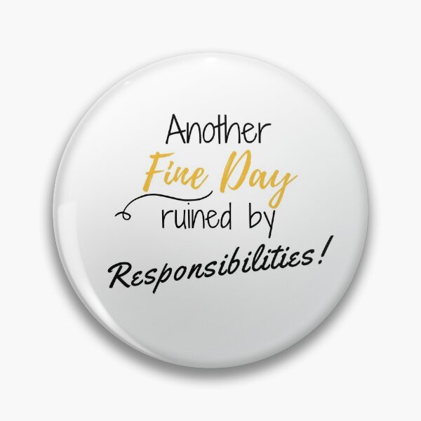 Item preview, Another Day Ruined By Responsibilities T-Shirt. designed and sold by WearYourMood.