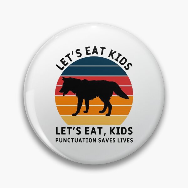 Item preview, Punctuation Saves Lives Let's Eat Kids designed and sold by MSA-42.