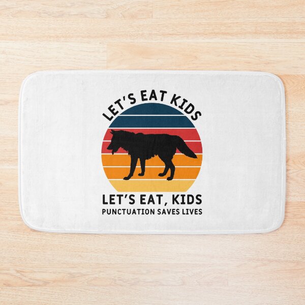 Item preview, Punctuation Saves Lives Let's Eat Kids designed and sold by MSA-42.