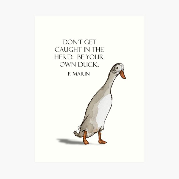 Be Your Own Duck Art Print
