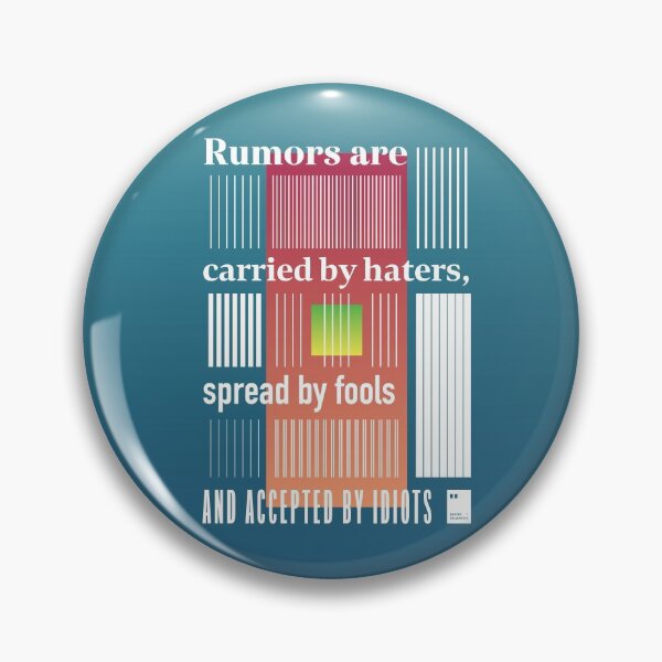 Item preview, Rumors are carried by haters, spread by fools and accepted by idiots designed and sold by quotesonposters.