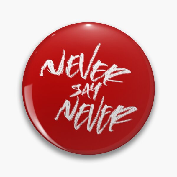 Item preview, Never say Never designed and sold by drawbey.