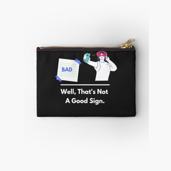 Item preview, Well, That's Not A Good Sign designed and sold by UsaHappyArt.