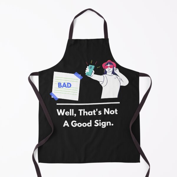 Item preview, Well, That's Not A Good Sign designed and sold by UsaHappyArt.