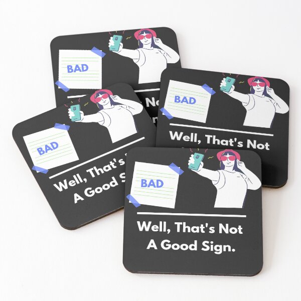 Item preview, Well, That's Not A Good Sign designed and sold by UsaHappyArt.