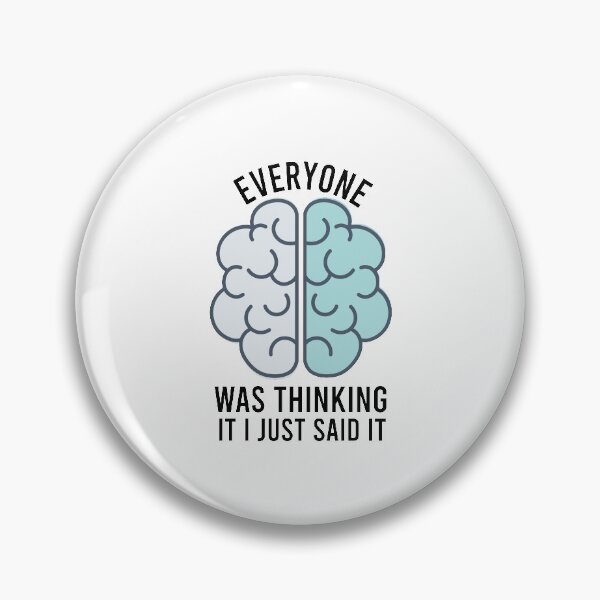 Item preview, everyone was thinking it i just said it / Funny thinking saying for mens and womens / Birthday gift ideas designed and sold by Chamssou.