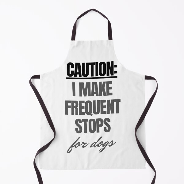Item preview, Caution: I make frequent stops for dogs. Warning. Funny, text only design for lighter colour products. Black and grey text designed and sold by JellyBeenzz.
