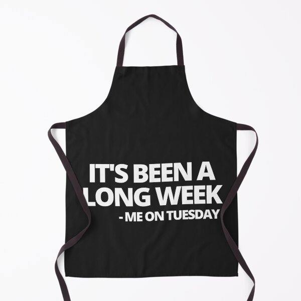 Item preview, It's Been A Long Week - Me on Tuesday designed and sold by MohitJain1109.