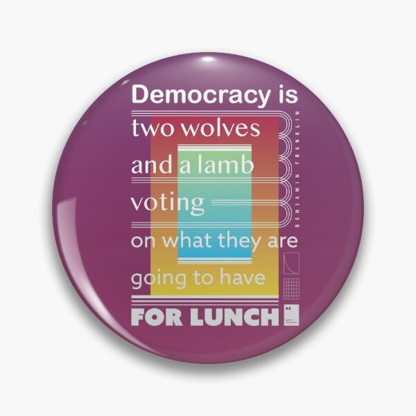 Item preview, Democracy is two wolves and a lamb voting on what they are going to have for lunch designed and sold by quotesonposters.