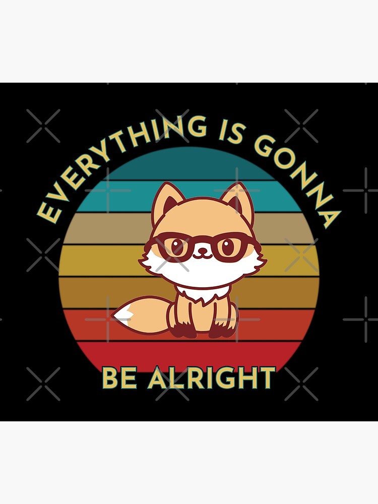 Disover Everything is gonna be alright - We will be ok Premium Matte Vertical Poster